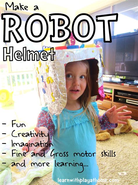 Learn With Play At Home Make A Robot Helmet