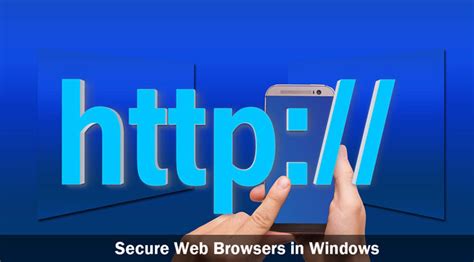 How To Secure Web Browsers In Windows Antivirus Insider