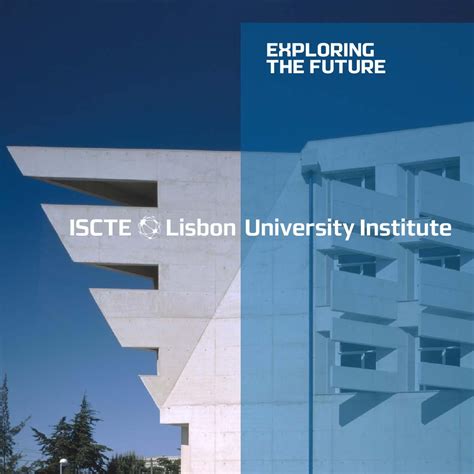 ISCTE IUL Exploring The Future By ISCTE IUL Issuu