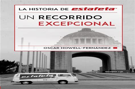 Alianza Flotillera Presentan el libro “La historia de Estafeta, un ...