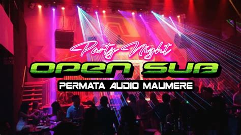 KANCINGAN PARTY TERBARU PERMATA AUDIO Open Sub Gonyang Sentak YouTube