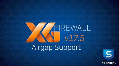 Sophos Xg Firewall V Airgap Support Youtube