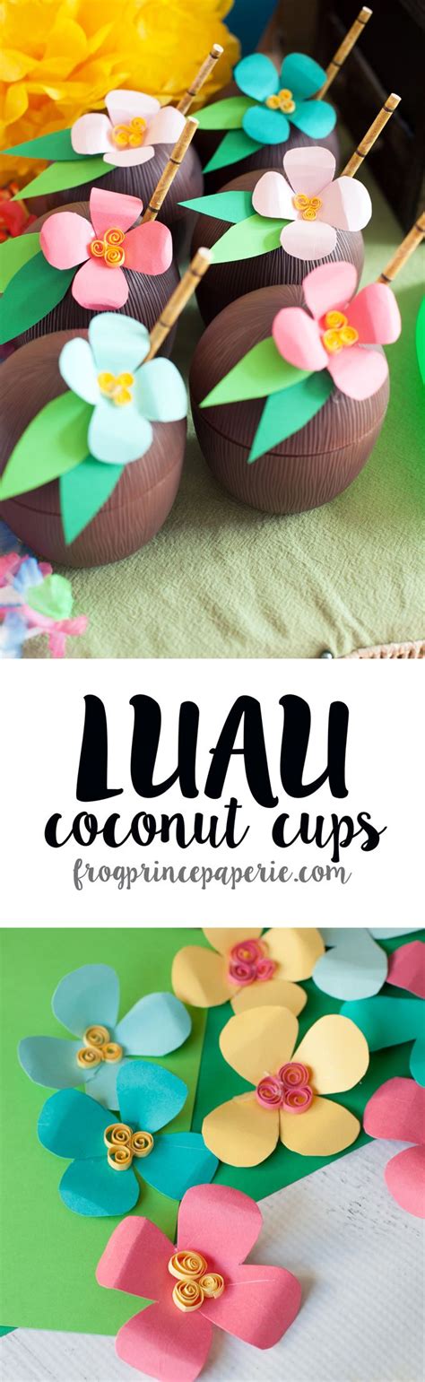 Luau Coconut Drink Cups DIY Paper Luau Flowers Frog Prince Paperie