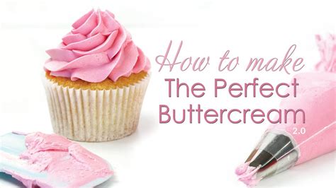 The Perfect Buttercream Frosting Recipe Updated Tips And Tricks Youtube