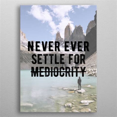 Do Not Settle Quote Poster By Motivational Flow Displate Quote