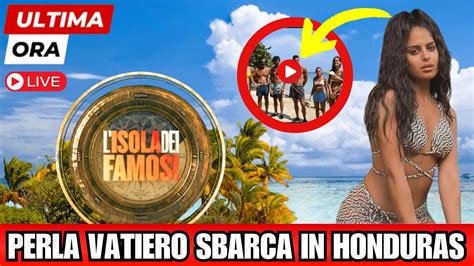 ISOLA DEI FAMOSI PERLA VATIERO SBARCA IN HONDURAS NUOVA NAUFRAGA