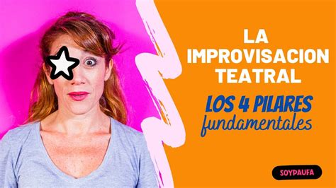 Qu Es La Improvisaci N Teatral Tips Para Improvisar Soypaufa