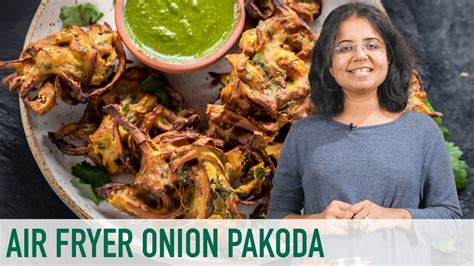 Air Fryer Onion Pakoda Healthy No Fry Onion Pakoda Youtube