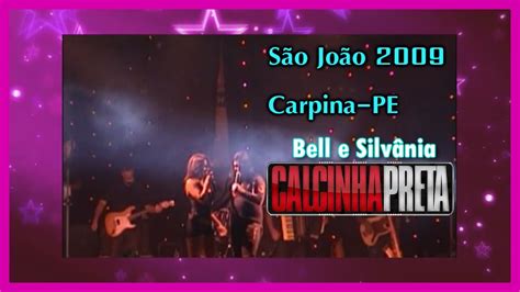 Bell e Silvânia Banda Calcinha Preta São João de 2009 Carpina PE