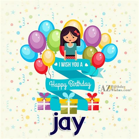 Happy Birthday Jay - AZBirthdayWishes.com