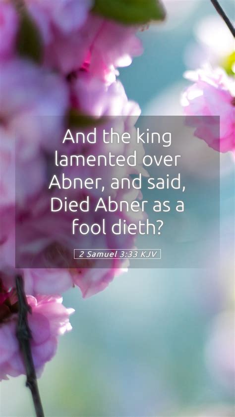 2 Samuel 3 33 Kjv Mobile Phone Wallpaper And The King Lamented Over