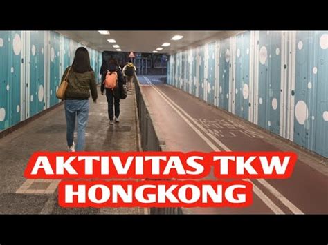 AKTIVITAS TKW HONGKONG Jalan Kaki Ke Rumah Sakit Menengok Majikan