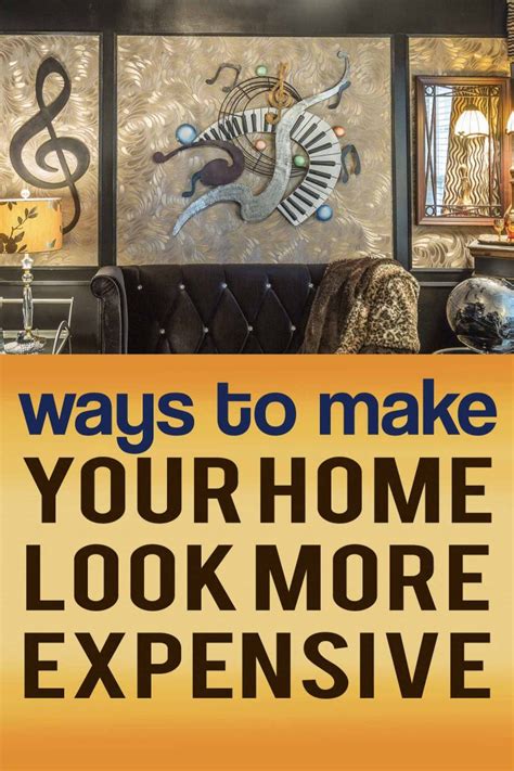 Easy Ways To Make Your House Look More Expensive From House To Home