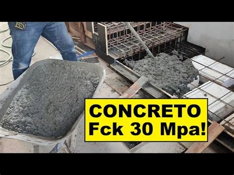 CONCRETO DE FCK 3O Mpa NA OBRA SERÁ QUE FAZ MESMO YouTube