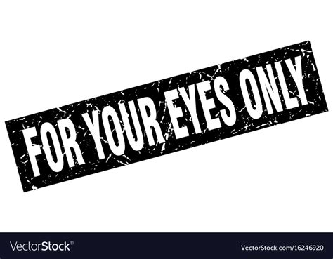 Square Grunge Black For Your Eyes Only Stamp Vector Image