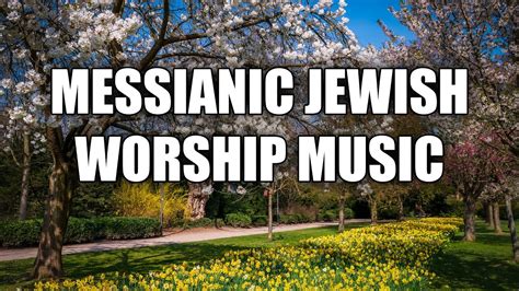 Messianic Jewish Worship Music 50 Hebrew Worship Youtube