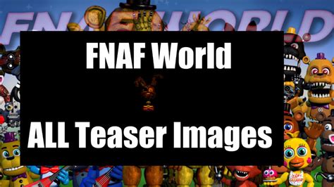 FNAF World ALL Teaser Easter Eggs YouTube