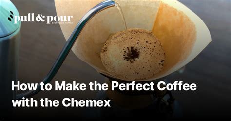 How To Make The Perfect Coffee With The Chemex