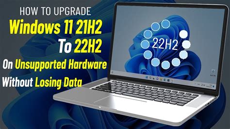 Upgrade Windows 11 21h2 To 22h2 Update Windows 11 To 22h2 On Unsupported Hardware And No Data