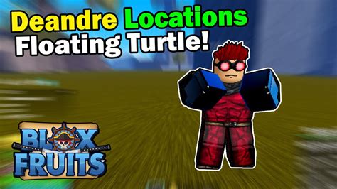 Deandre Elite Pirate Spawn Locations At Floating Turtle Easy Guide