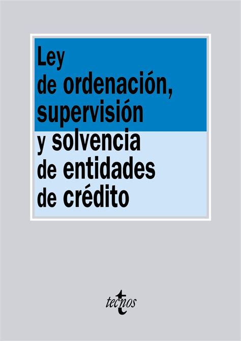 Ley De Ordenaci N Supervisi N Y Solvencia De Entidades De Cr Dito