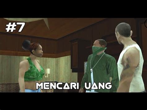 Berusaha Mencari Uang Grand Theft Auto San Andreas Mobile