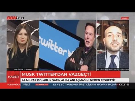 BBN Türk Doç Dr Ali Murat Kırık Elon Musk neden Twitter ı satın