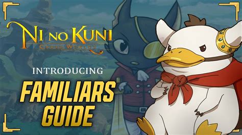 Familiars Guide Ni No Kuni Cross Worlds YouTube