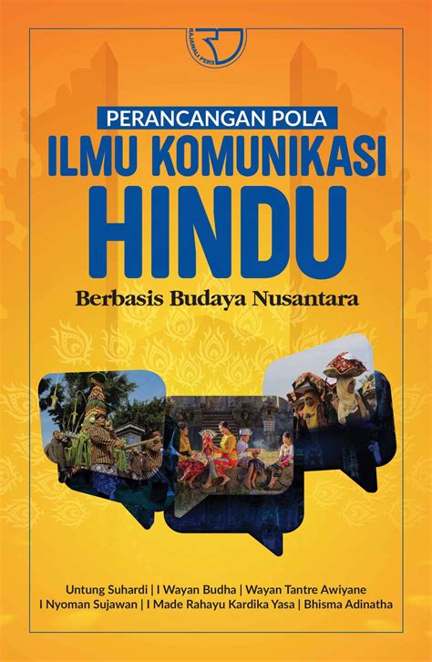 PERANCANGAN POLA ILMU KOMUNIKASI HINDU BERBASIS BUDAYA NUSANTARA