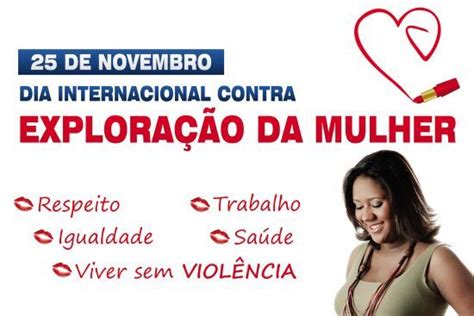 Dia Internacional Contra A Exploração Da Mulher é Comemorado Nesta