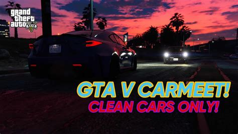 Gta Clean Car Meet Youtube