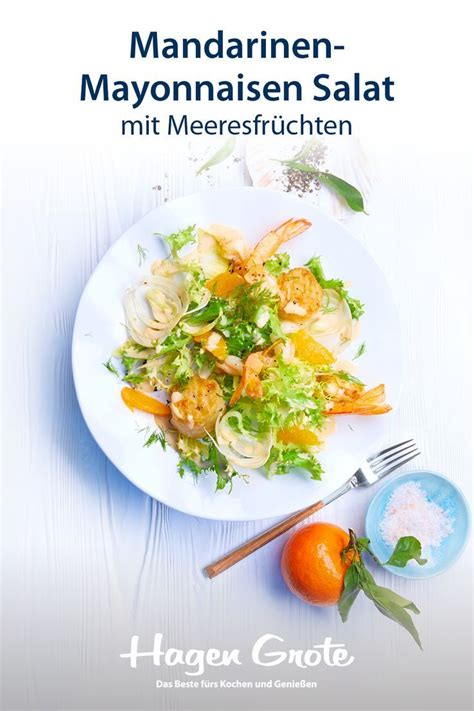 Mayonnaise Und Mandarinen Kann Das Schmecken Auf Jeden Fall Probiert