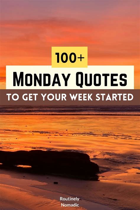 100 Perfect Monday Quotes To Start The Week Routinely Nomadic