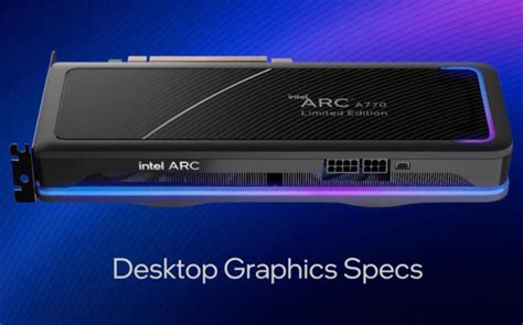 Intel Announces Arc A Arc A Desktop Graphics Card Specification