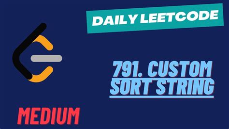 LeetCode Daily Challenge 791 Custom Sort String YouTube