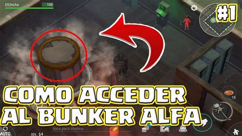 Como Acceder Al Bunker Alfa Parte Last Day On Earth El Chicha