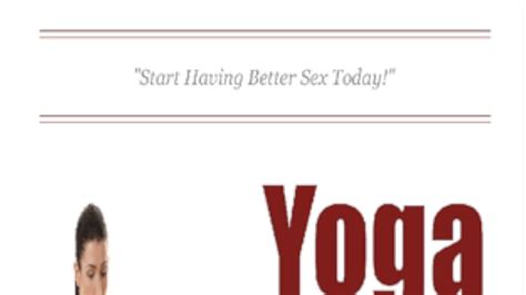 Yoga For Better Sex Yoga Poses For Better Sex Sex Positions And Foods For Hotter Sexamazon