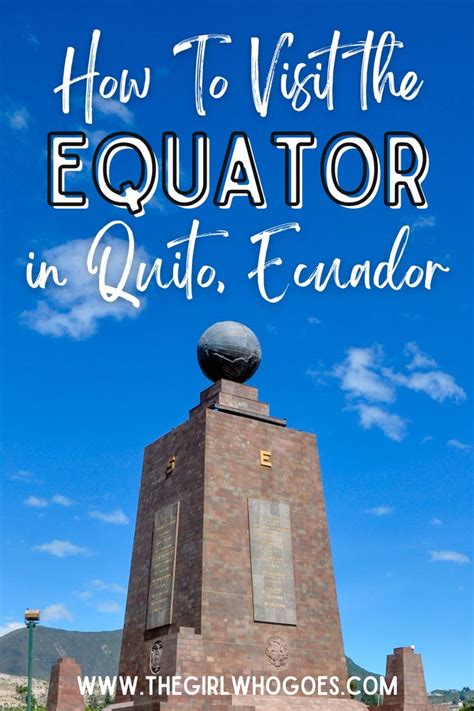 If Youre Visiting Quito Ecuador You Cant Miss A Trip To The Equator