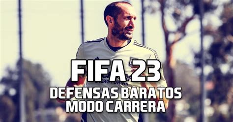 Defensas Baratos En Fifa 23 Para El Modo Carrera Liga De Gamers