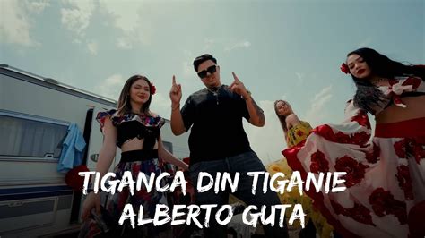 Alberto Guta Tiganca Din Tiganie Versuri YouTube