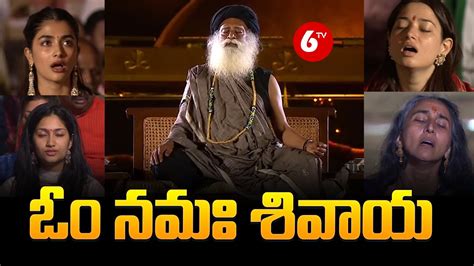 Om Namah Shivaya Chant With Sadhguru Midnight Meditation Maha