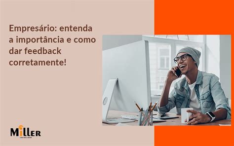 Empres Rio Entenda A Import Ncia E Como Dar Feedback Corretamente