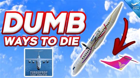 The Dumbest Ways To Die In Turboprop Flight Simulator Tfs Meme Youtube