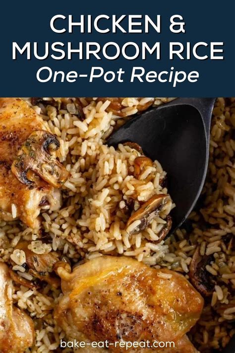 One Pot Mushroom Chicken And Rice Bake Eat Repeat Recipe One Pot Meals Baked Chicken