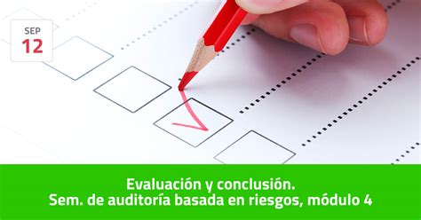 Evaluaci N Y Conclusi N Sem De Auditor A Basada En Riesgos M Dulo