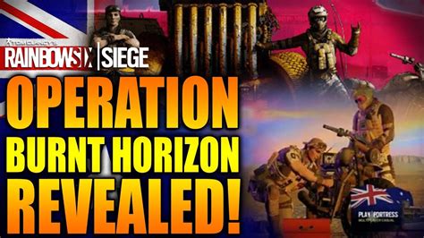 Rainbow Six Siege In Depth Operation Burnt Horizon Revealed Youtube