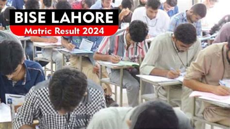 BISE Lahore 10th Class Result 2024 Check Online Here By Your Roll