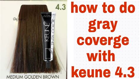 How To Do Gray Hair Coverge With Keune 4 3 How To Do Brown Hair Colour