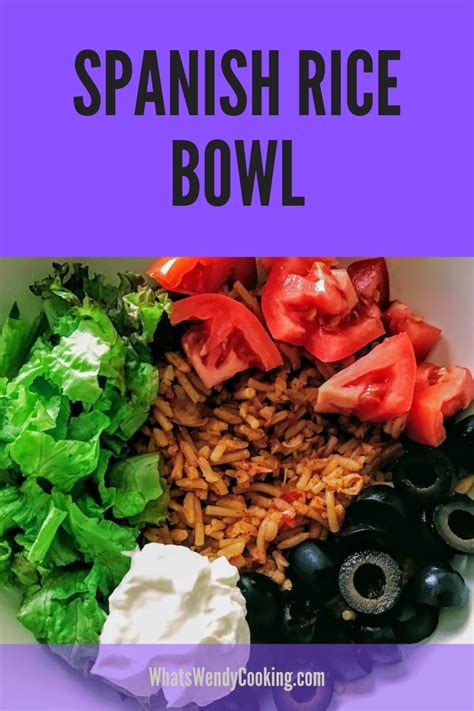 Spanish Rice Bowl Whats Wendy Cooking