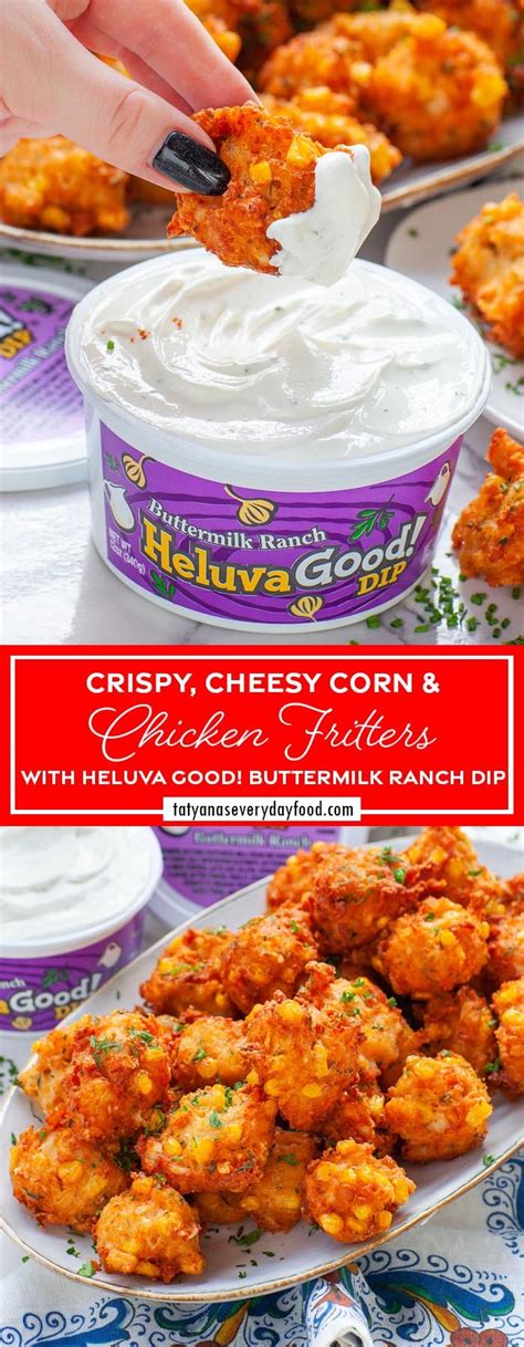 Cheesy Corn And Chicken Fritters With Heluva Good Buttermilk Ranch Dip Tatyanas Everyday Food